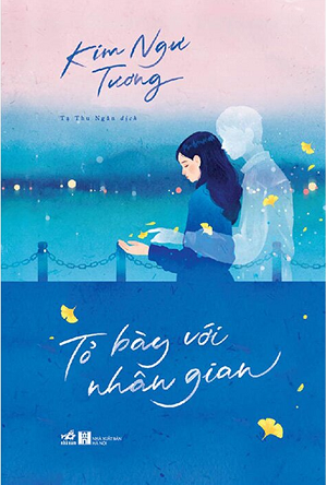 Tỏ Bày Với Nhân Gian 