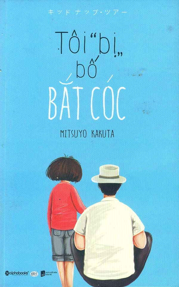  Tôi "Bị" Bố Bắt Cóc 