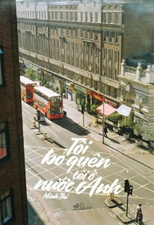  TÔI BỎ QUÊN TÔI Ở NƯỚC ANH 