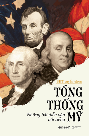  Tổng Thống Mỹ - Những Bài Diễn Văn Nổi Tiếng 