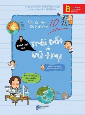  ĐỂ LUÔN ĐẠT ĐIỂM 10 – TRÁI ĐẤT VÀ VŨ TRỤ 