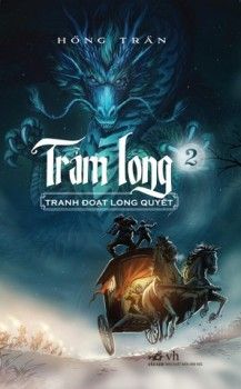  Trảm Long 2 - Tranh Đoạt Long Quyết 