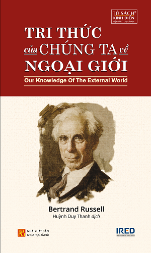  TRI THỨC CỦA CHÚNG TA VỀ NGOẠI GIỚI - Our Knowledge of the External World - Bertrand Russell 