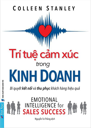  Trí Tuệ Cảm Xúc Trong Kinh Doanh - Bí Quyết Kết Nối Và Thu Phục Khách Hàng Hiệu Quả - Colleen Stanley 