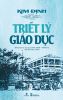  TRIẾT LÝ GIÁO DỤC 