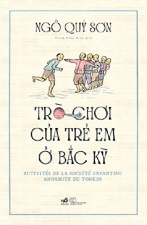  TRÒ CHƠI CỦA TRẺ EM Ở BẮC KỲ 