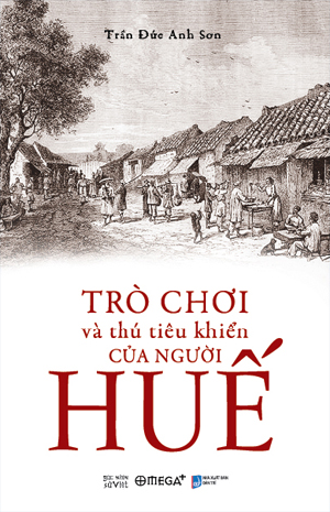  Trò Chơi Và Thú Tiêu Khiển Của Người Huế 