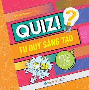  Quiz! 100 Câu Hỏi Trổ Tài Suy Luận - Einstein books 