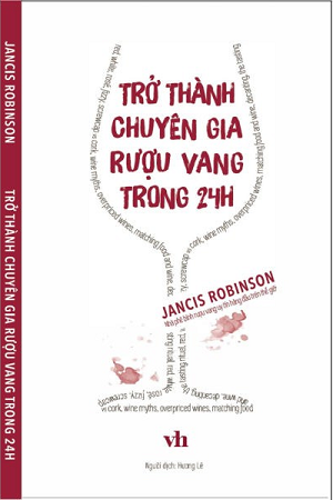  TRỞ THÀNH CHUYÊN GIA RƯỢU VANG TRONG 24H 