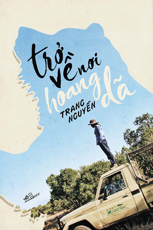  TRỞ VỀ NƠI HOANG DÃ 