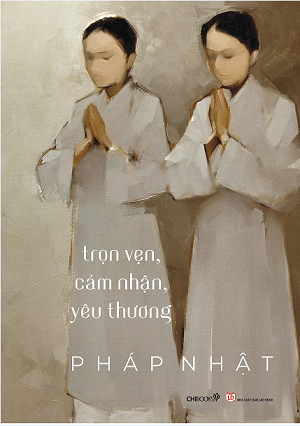  TRỌN VẸN, CẢM NHẬN, YÊU THƯƠNG - Tái Bản 2021 