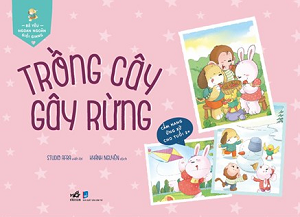  BÉ YÊU NGOAN NGOÃN GIỎI GIANG – TRỒNG CÂY GÂY RỪNG 