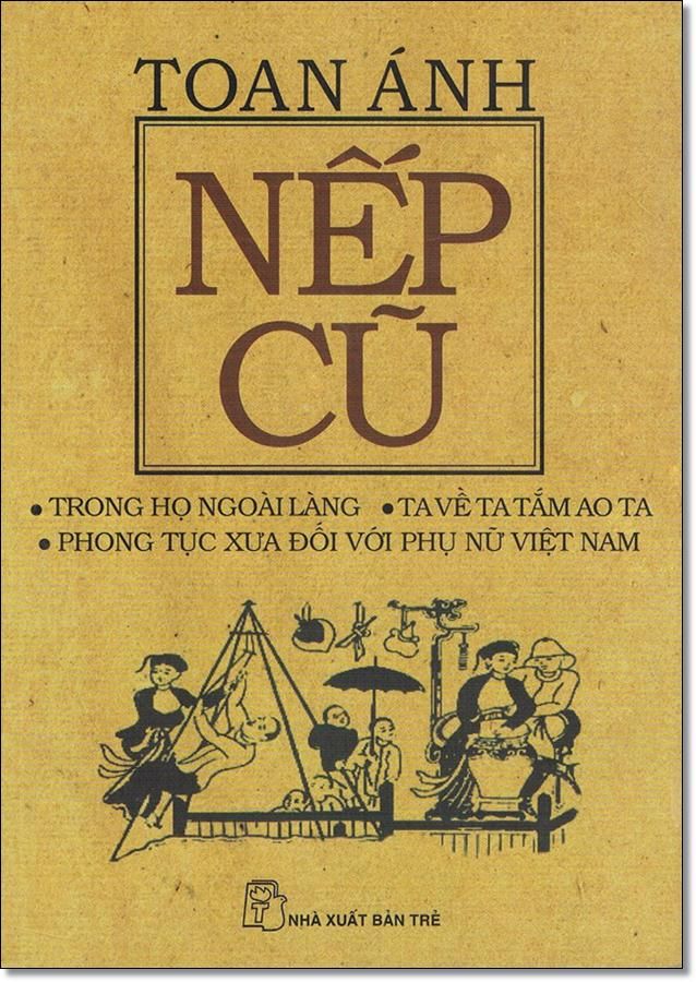  Trong Họ Ngoài Làng, Ta Về Ta Tắm Ao Ta, Phong Tục Xưa Đối Với Phụ Nữ Việt Nam 