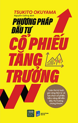  Phương Pháp Đầu Tư Cổ Phiếu Tăng Trưởng - Tsukito Okuyama 