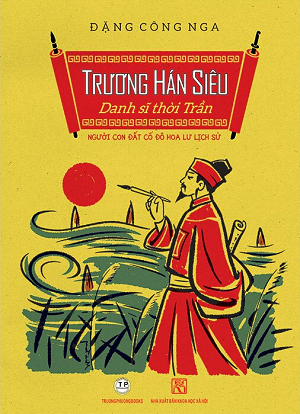  Trương Hán Siêu - Danh sĩ thời Trần 