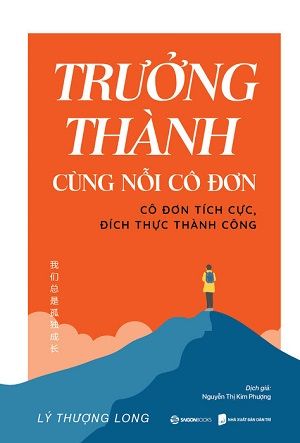  Trưởng thành cùng nỗi cô đơn - Lý Thượng Long 