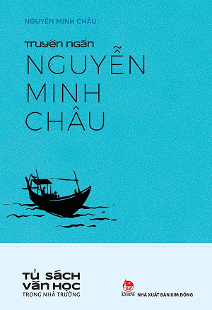  TRUYỆN NGẮN NGUYỄN MINH CHÂU 