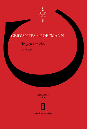  Truyện con chó Berganza - Cervantes - Hoffman - Hiệu sách Hộp - CTXB2022 