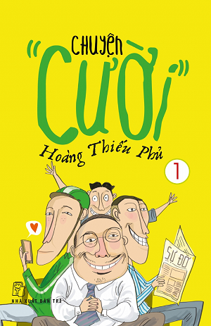  CHUYỆN "CƯỜI" HOÀNG THIẾU PHỦ - Tập 01 