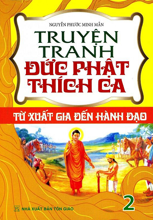  Truyện Tranh Đức Phật Thích Ca - Từ Xuất Gia Đến Hành Đạo (Tập 2) 