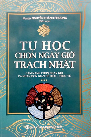  Tự Học Chọn Ngày Giờ Trạch Nhật 