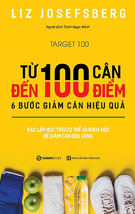  Từ 100 cân đến 100 điểm: 6 bước giảm cân hiệu quả 