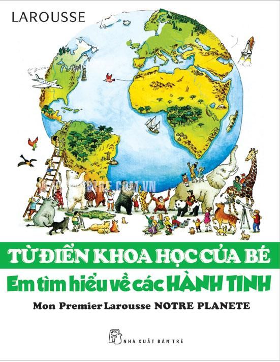  Từ Điển Khoa Học Của Bé - Em Tìm Hiểu Về Hành Tinh Của Chúng Ta 