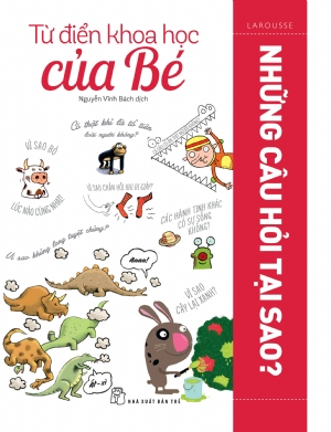  Từ Điển Khoa Học Của Bé - Những câu hỏi tại sao? 