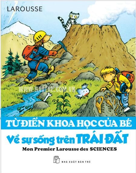  Từ Điển Khoa Học Của Bé - Về Sự Sống Trên Trái Đất 