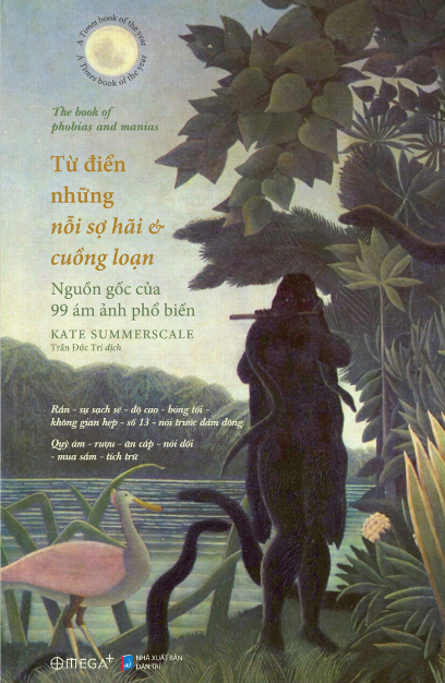  Từ Điển Những Nỗi Sợ Hãi Và Cuồng Loạn - Kate Summerscale 
