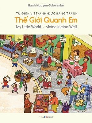  Từ điển Việt-Anh-Đức bằng tranh: Thế giới quanh em - My Little World - Meine kleine Welt 