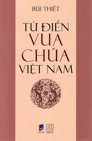  Từ Điển Vua Chúa Việt Nam 