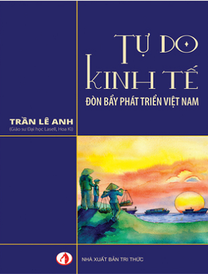  Tự do kinh tế - Đòn bẩy phát triển Việt Nam 