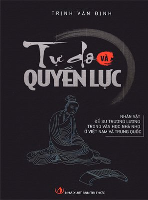  Tự Do Và Quyền Lực - Nhân Vật Đế Sư Trương Lương Trong Văn Học Nhà Nho Ở Việt Nam Và Trung Quốc 