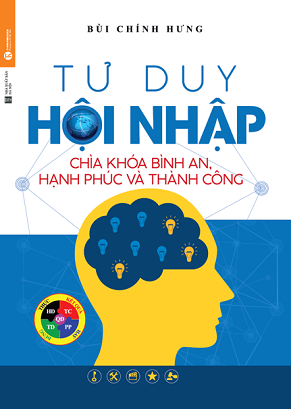  Tư duy hội nhập: Chìa khóa Bình an, Hạnh phúc và Thành công 
