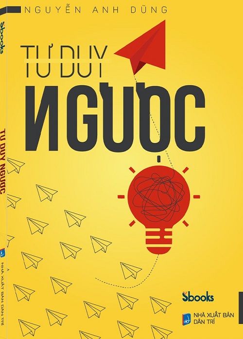 Tư Duy Ngược - Nguyễn Anh Dũng 