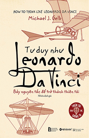  Tư Duy Như Leonardo Da Vinci - Tái bản 2018 