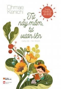  Tự Nảy Mầm, Tự Vươn Lên 