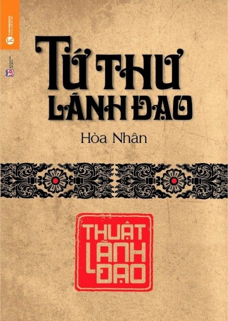  Tứ Thư Lãnh Đạo - Thuật Lãnh Đạo (Tái bản 2024) 