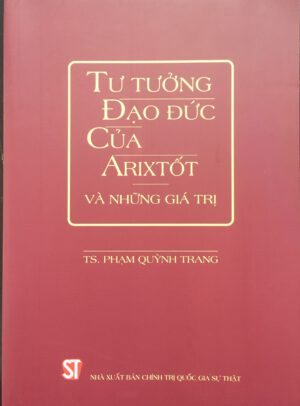  Tư tưởng đạo đức của Arixtốt và những giá trị 