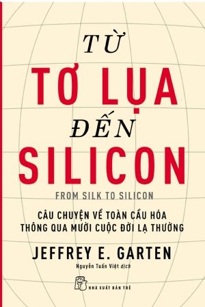  TỪ TƠ LỤA ĐẾN SILICON 