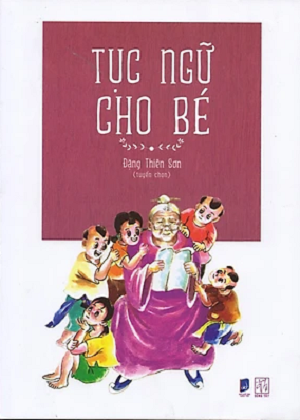  Tục ngữ cho bé 