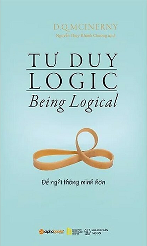 Tư Duy Logic - Để Nghĩ Thông Minh Hơn (Tái Bản 2023) 