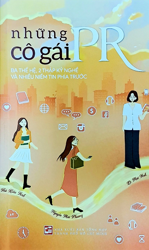  Những cô gái PR - Ba thế hệ, 2 thập kỷ nghề và nhiều niềm tin phía trước - Hà Kiều Anh, Nguyễn Mai Phương, Lê Mai Anh 