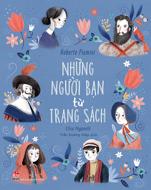  NHỮNG NGƯỜI BẠN TỪ TRANG SÁCH - Roberto Piumini 