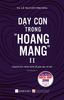  Dạy con trong “hoang mang” - Tập 2 - TS. Lê Nguyên Phương 