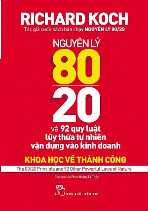 NGUYÊN LÝ 80/20 VÀ 92 QUY LUẬT LŨY THỪA TỰ NHIÊN VẬN DỤNG VÀO KINH DOANH 