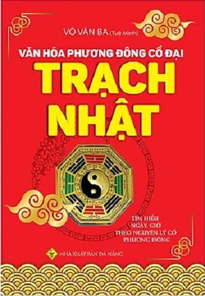  Văn Hóa Phương Đông Cổ Đại - Trạch Nhật 