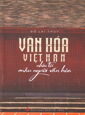  Văn hóa Việt Nam nhìn từ mẫu người văn hóa 