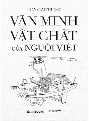  Văn Minh Vật Chất Của Người Việt (Tái bản 2022) 